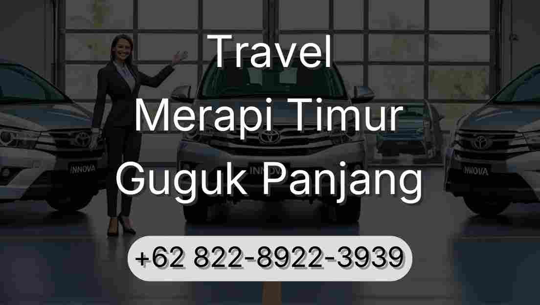 Travel Merapi Timur Guguk Panjang