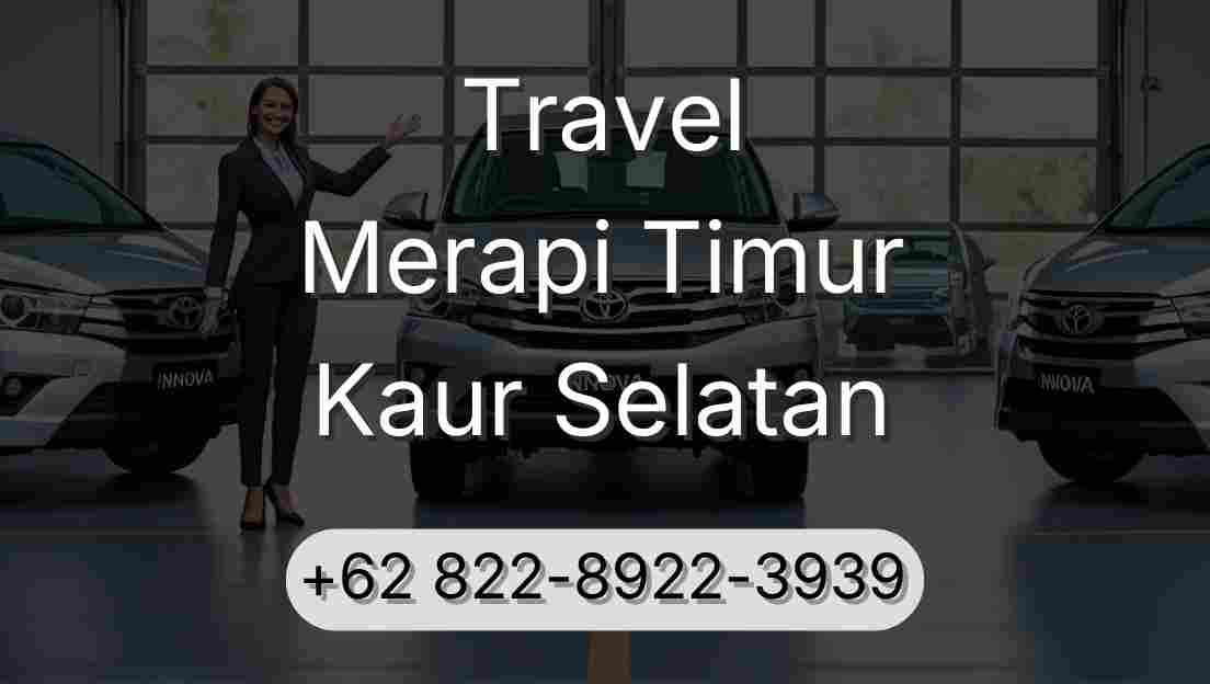 Travel Merapi Timur Kaur Selatan