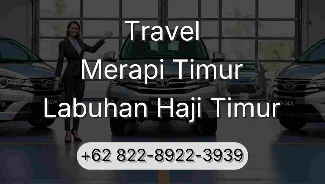Travel Merapi Timur Labuhan Haji Timur