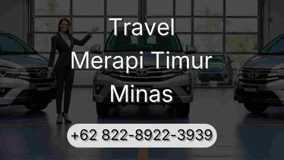 Travel Merapi Timur Minas