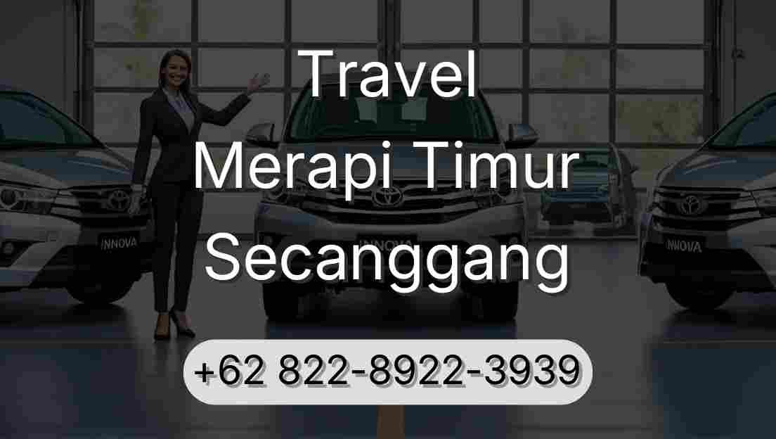 Travel Merapi Timur Secanggang