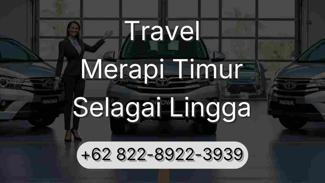 Travel Merapi Timur Selagai Lingga