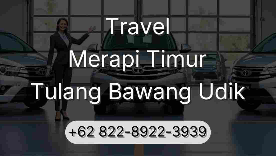 Travel Merapi Timur Tulang Bawang Udik