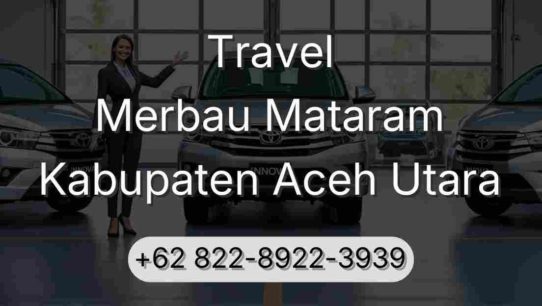 Travel Merbau Mataram Kabupaten Aceh Utara