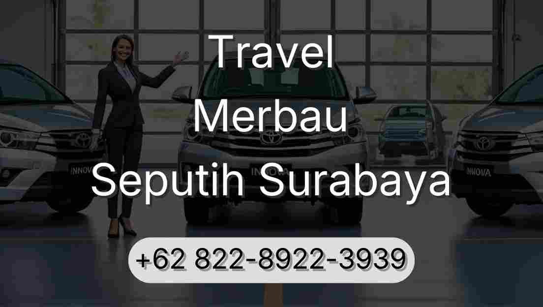 Travel Merbau Seputih Surabaya
