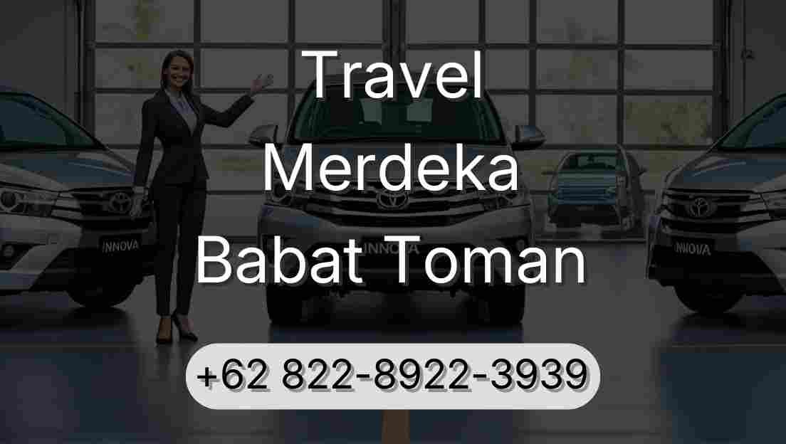 Travel Merdeka Babat Toman