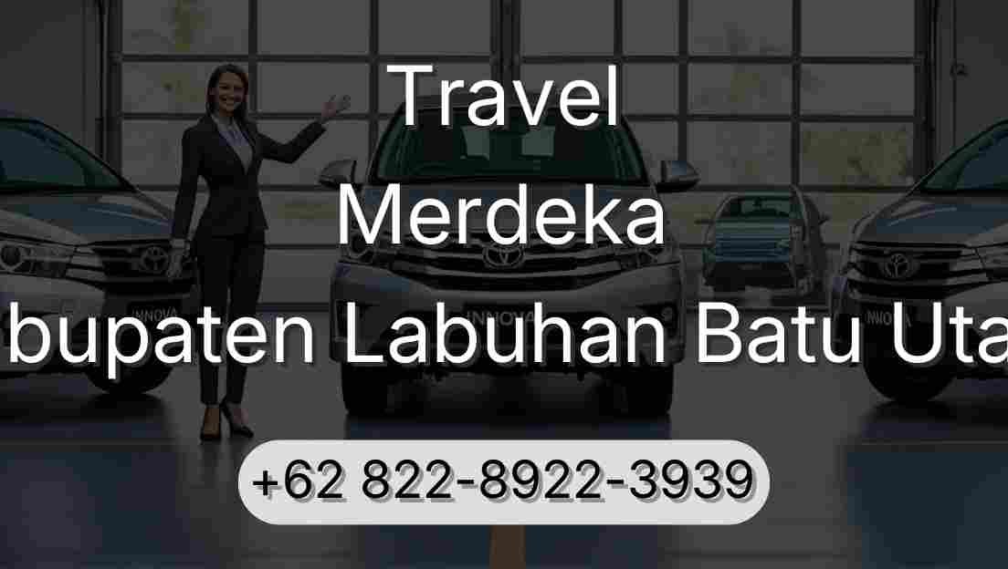 Travel Merdeka Kabupaten Labuhan Batu Utara