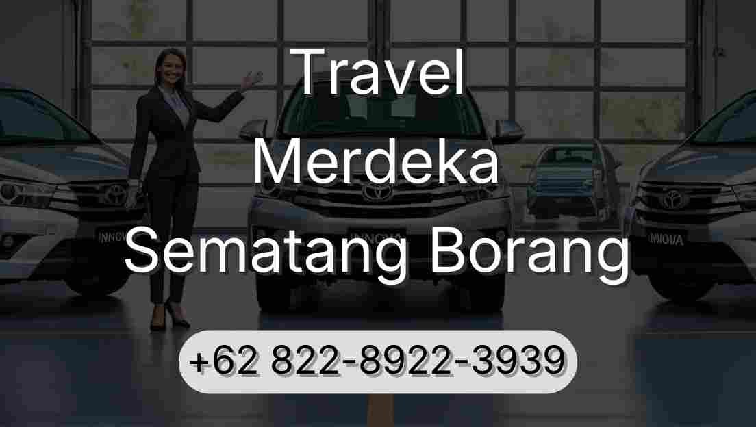 Travel Merdeka Sematang Borang