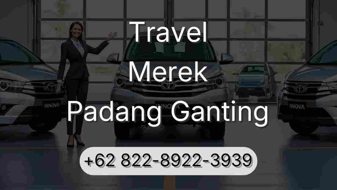 Travel Merek Padang Ganting