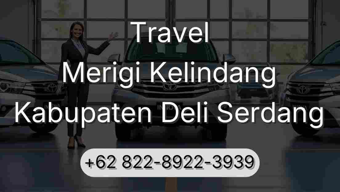 Travel Merigi Kelindang Kabupaten Deli Serdang