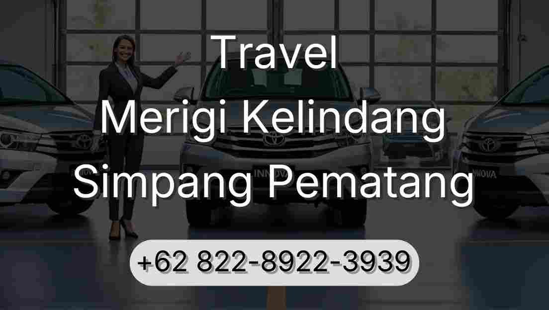 Travel Merigi Kelindang Simpang Pematang