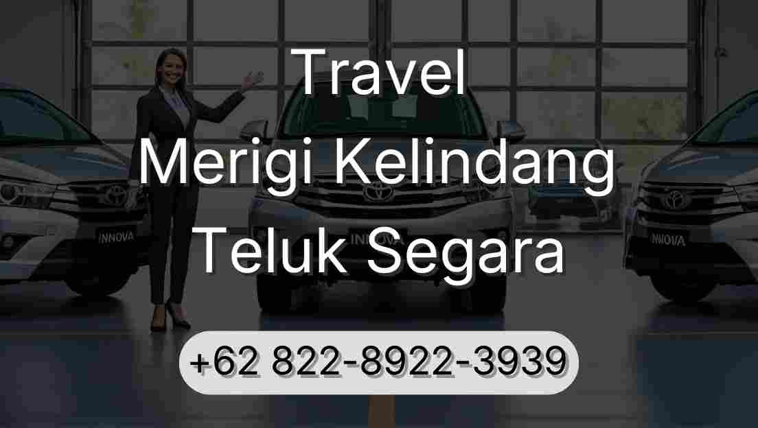 Travel Merigi Kelindang Teluk Segara