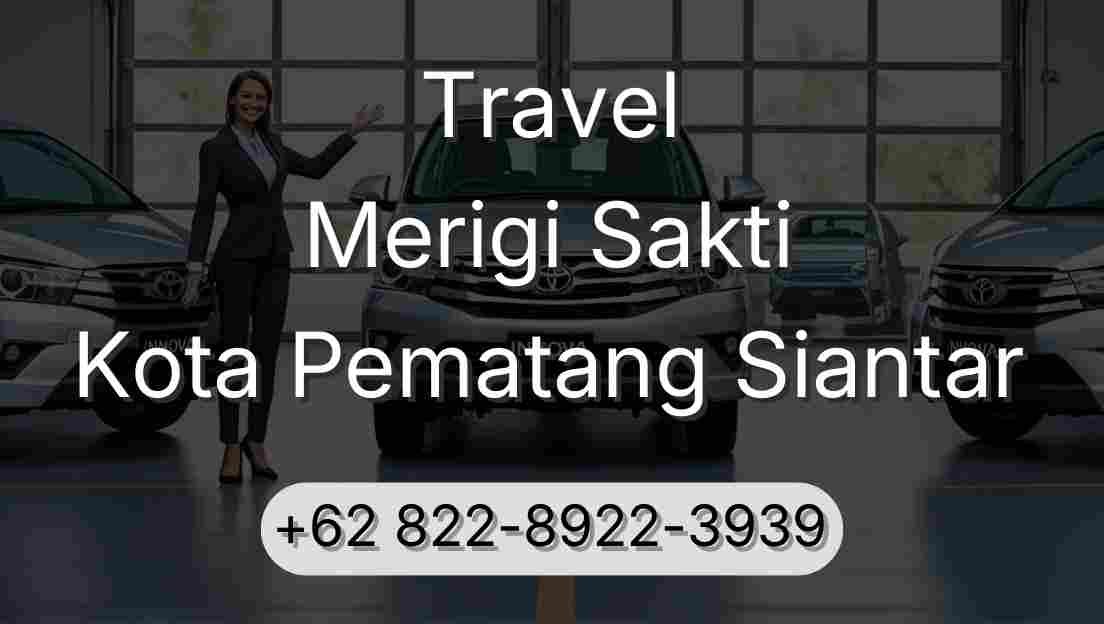 Travel Merigi Sakti Kota Pematang Siantar