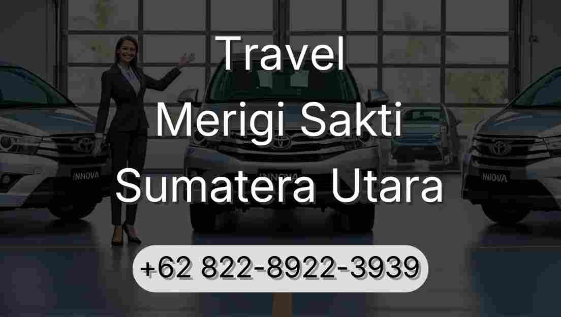 Travel Merigi Sakti Sumatera Utara