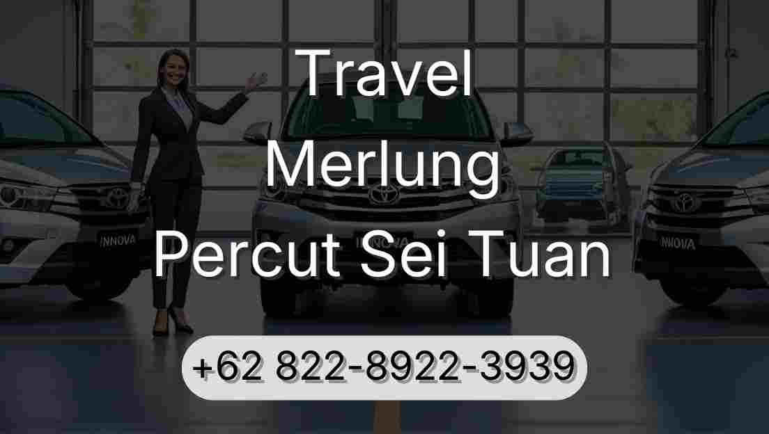 Travel Merlung Percut Sei Tuan