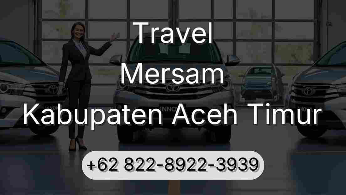 Travel Mersam Kabupaten Aceh Timur