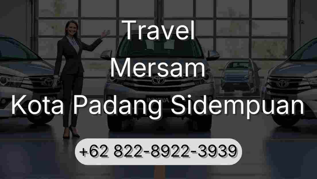 Travel Mersam Kota Padang Sidempuan