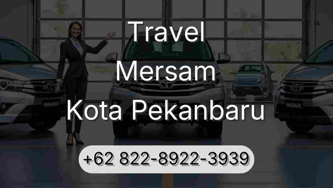 Travel Mersam Kota Pekanbaru