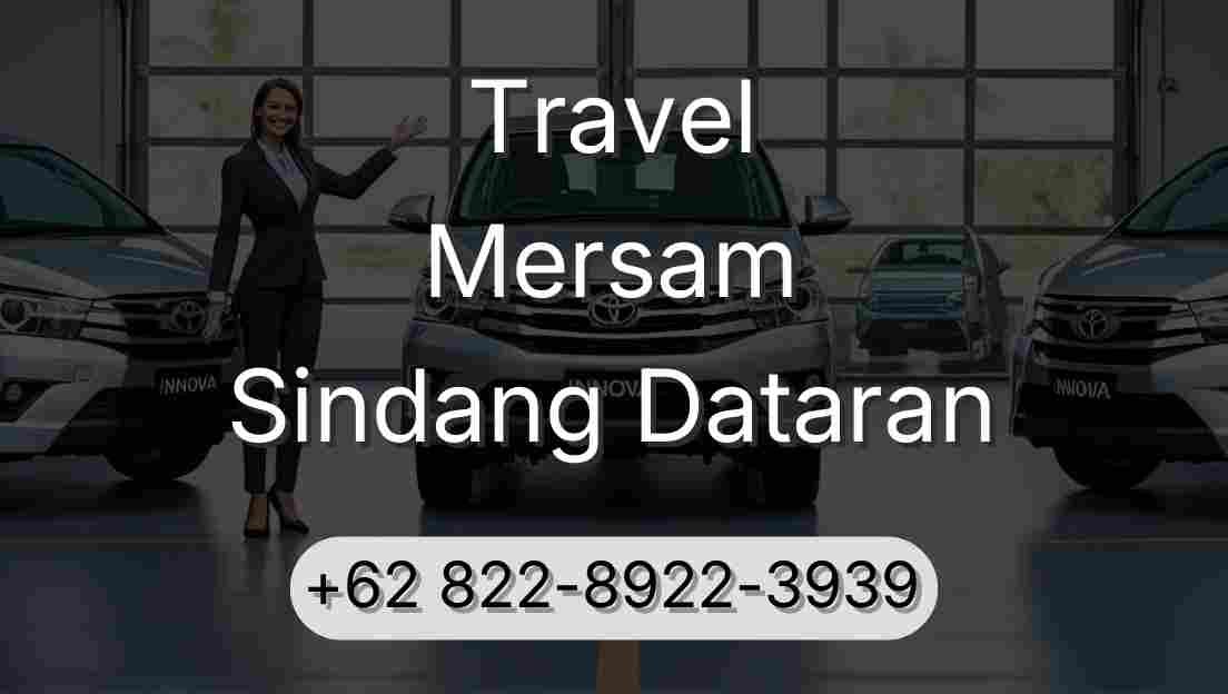 Travel Mersam Sindang Dataran