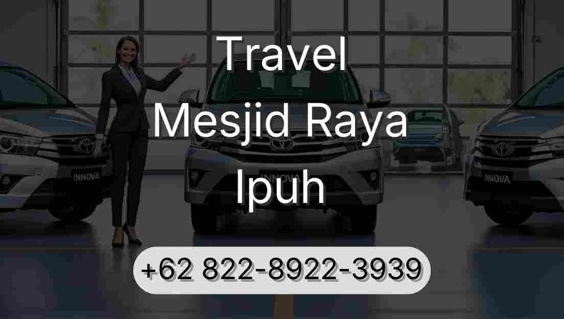 Travel Mesjid Raya Ipuh