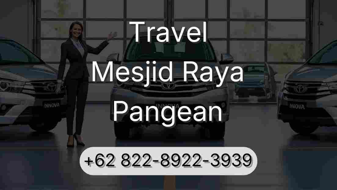 Travel Mesjid Raya Pangean
