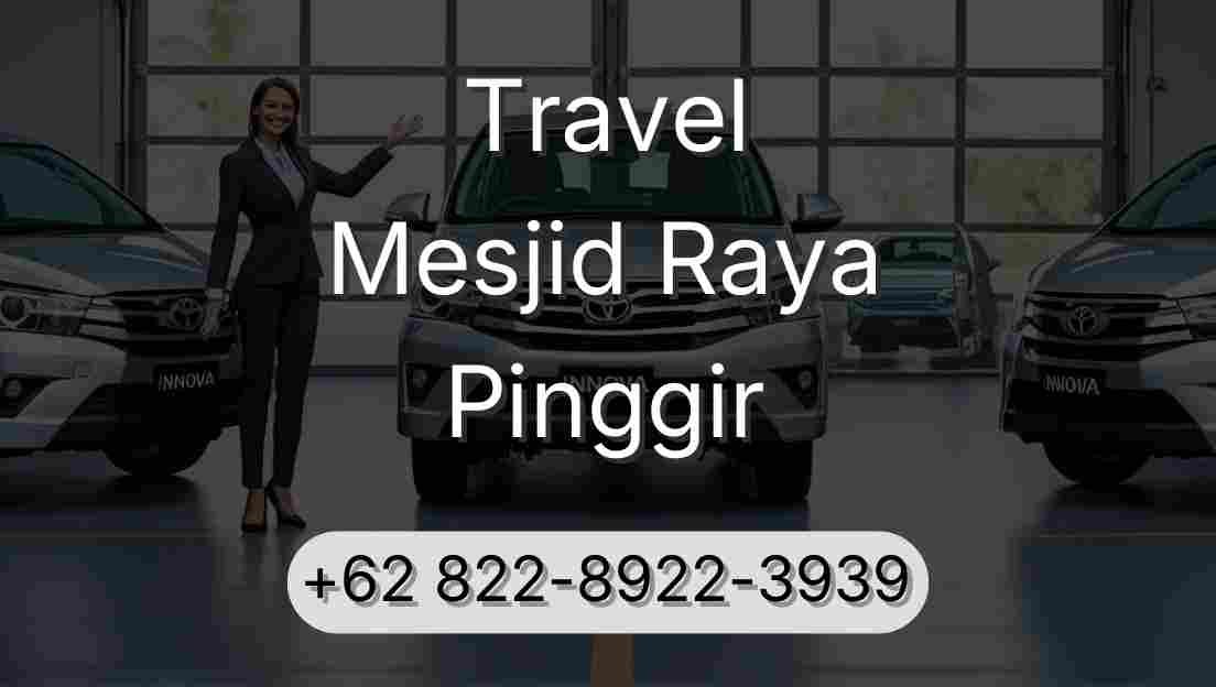 Travel Mesjid Raya Pinggir