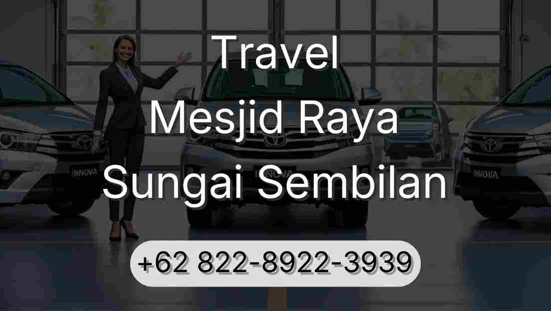 Travel Mesjid Raya Sungai Sembilan