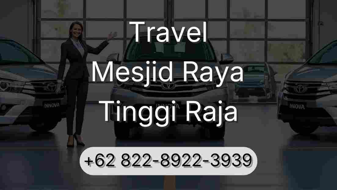 Travel Mesjid Raya Tinggi Raja