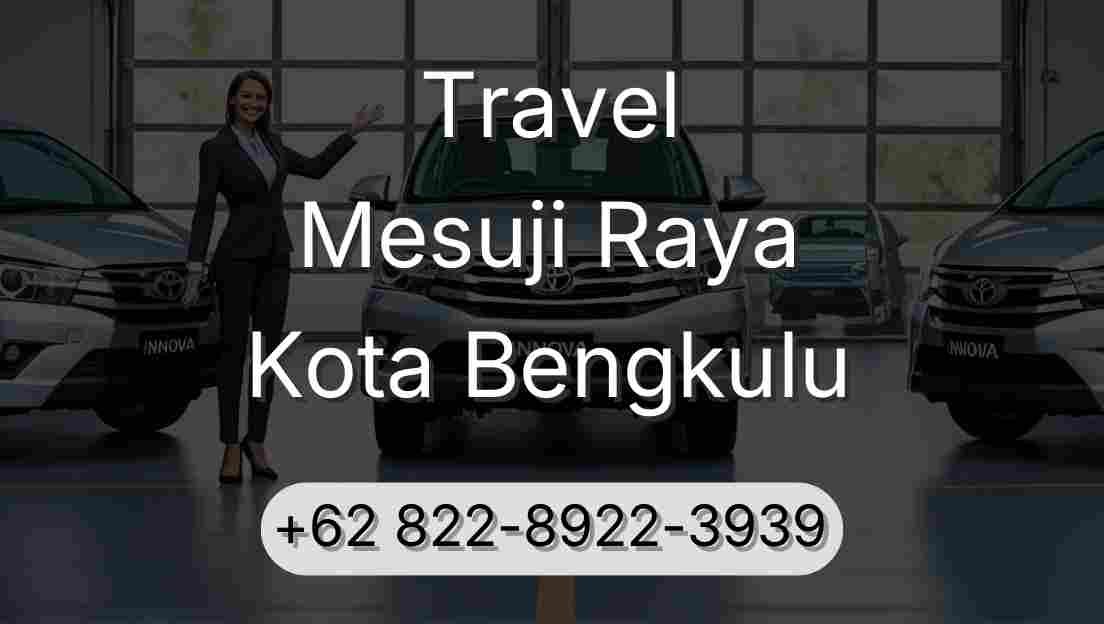 Travel Mesuji Raya Kota Bengkulu