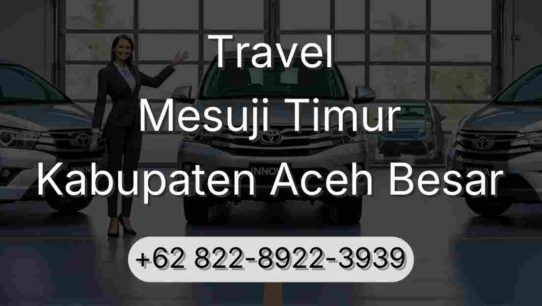 Travel Mesuji Timur Kabupaten Aceh Besar