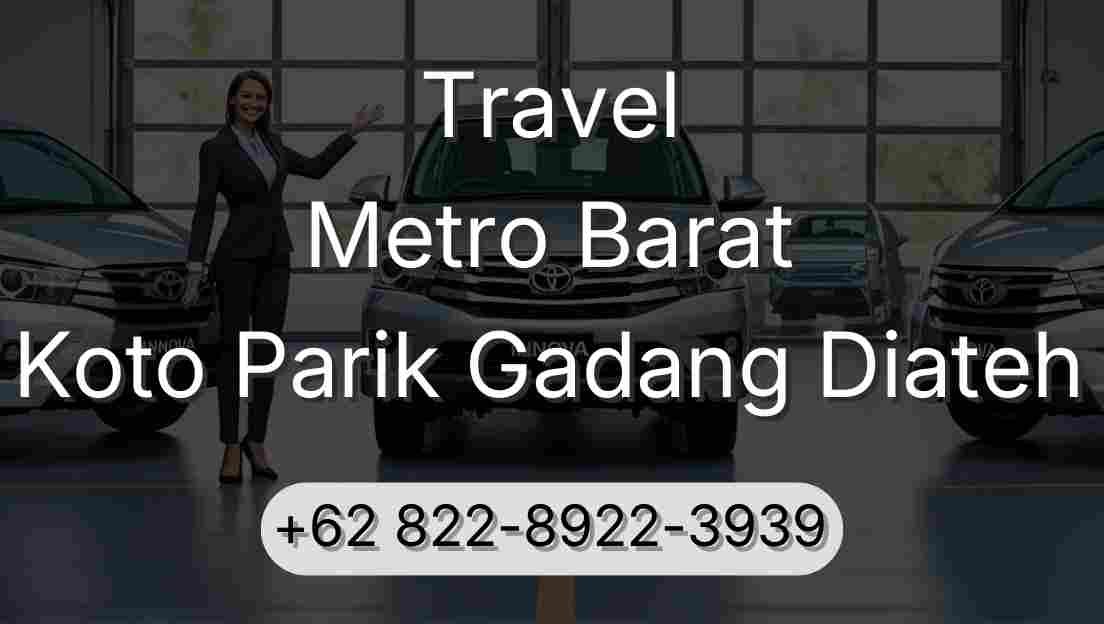 Travel Metro Barat Koto Parik Gadang Diateh