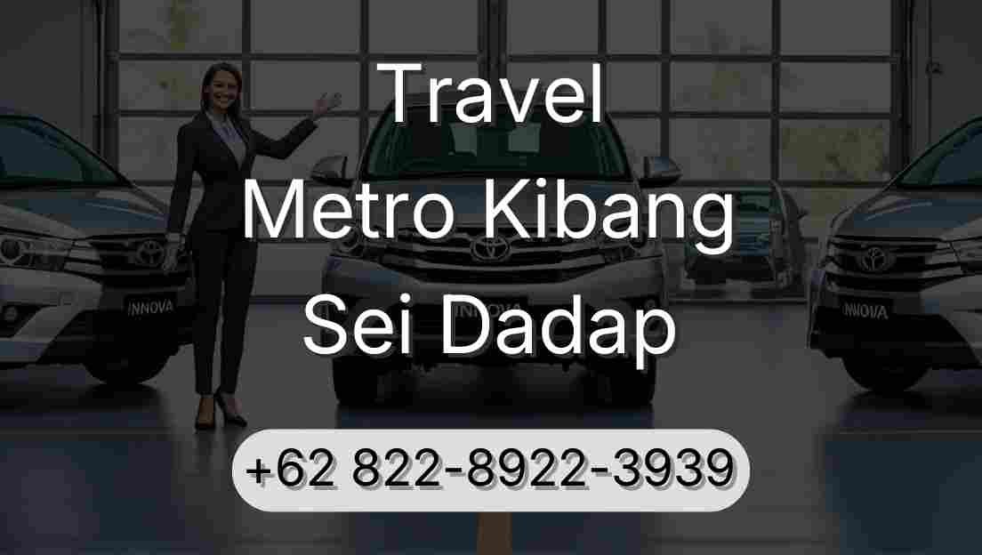 Travel Metro Kibang Sei Dadap
