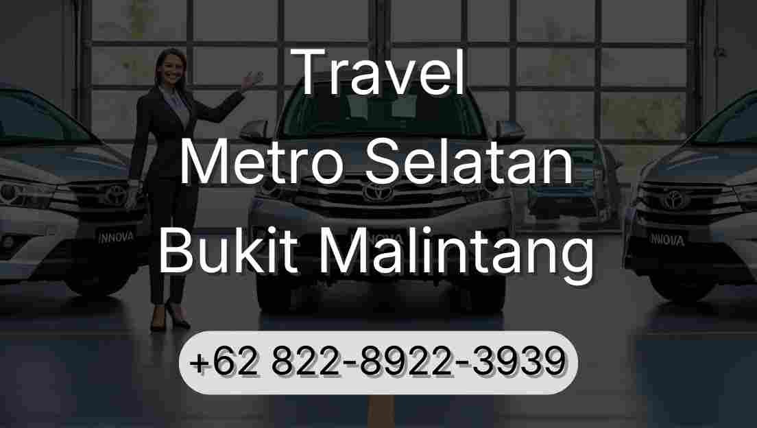 Travel Metro Selatan Bukit Malintang