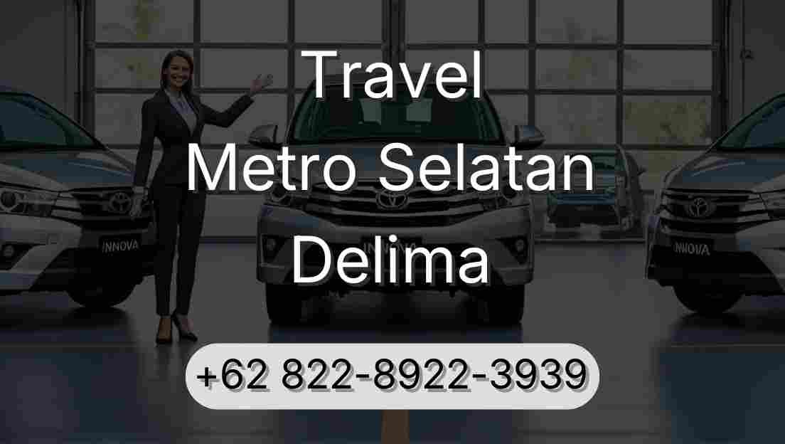 Travel Metro Selatan Delima