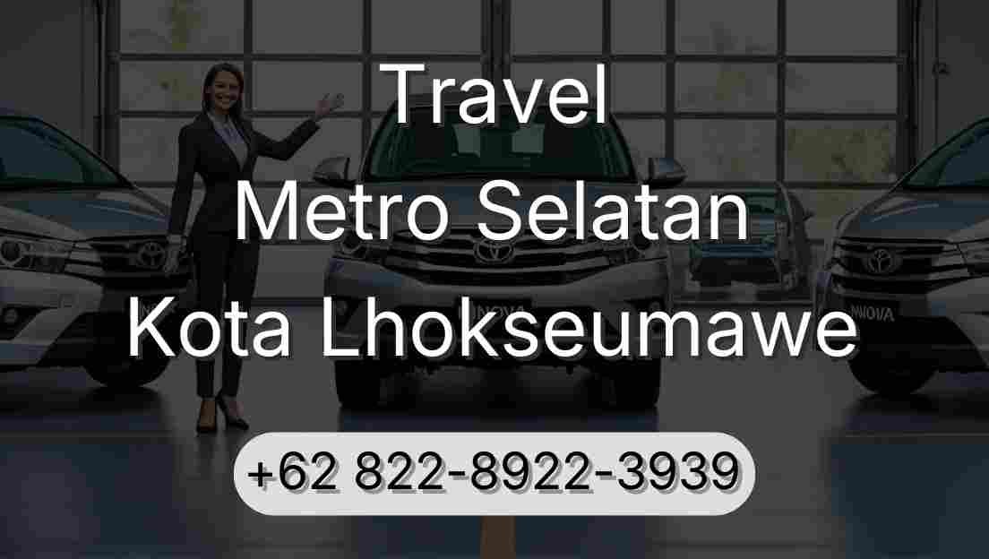 Travel Metro Selatan Kota Lhokseumawe