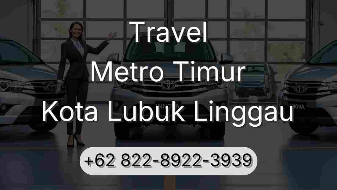 Travel Metro Timur Kota Lubuk Linggau