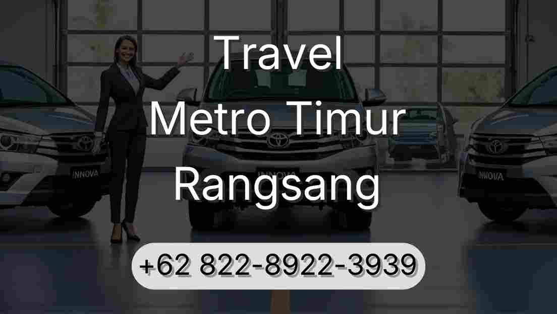Travel Metro Timur Rangsang