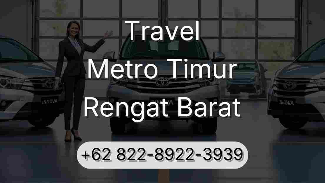 Travel Metro Timur Rengat Barat