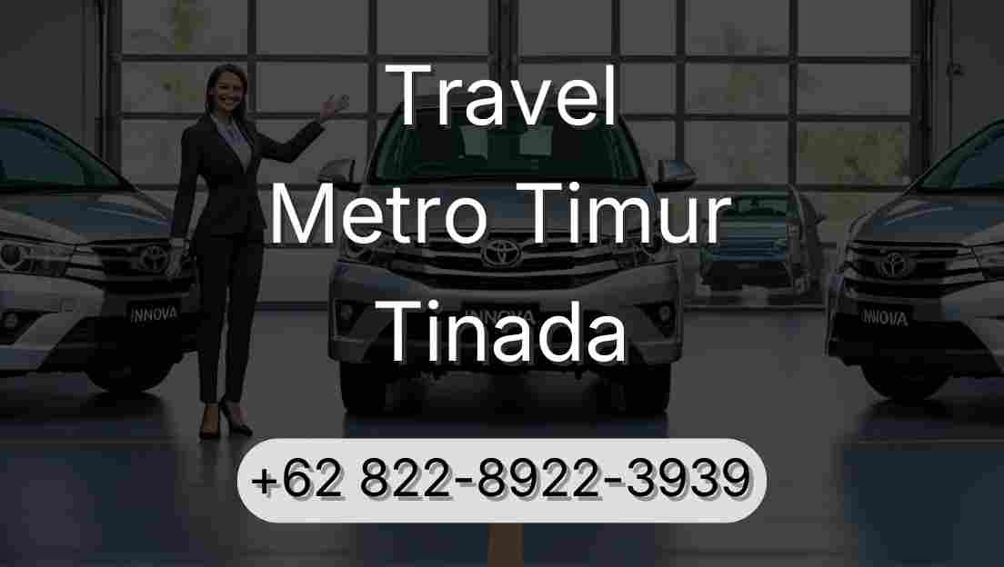 Travel Metro Timur Tinada