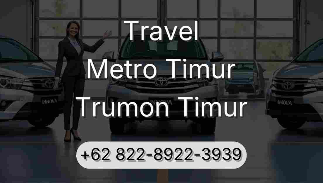Travel Metro Timur Trumon Timur