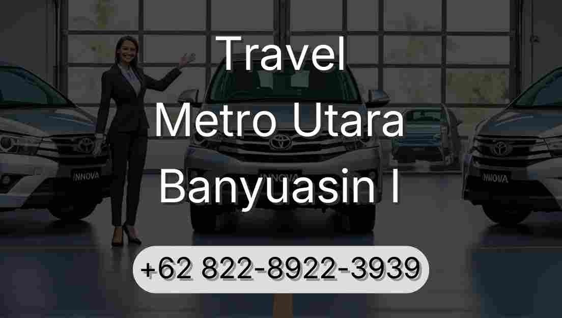 Travel Metro Utara Banyuasin I