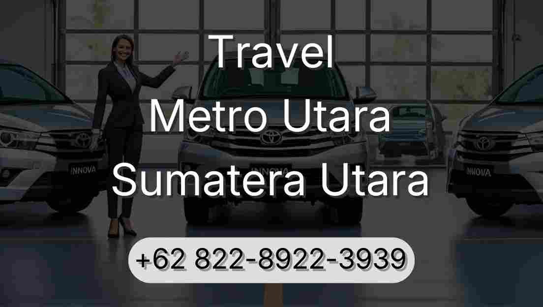 Travel Metro Utara Sumatera Utara