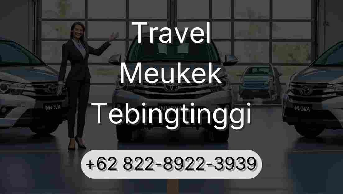 Travel Meukek Tebingtinggi