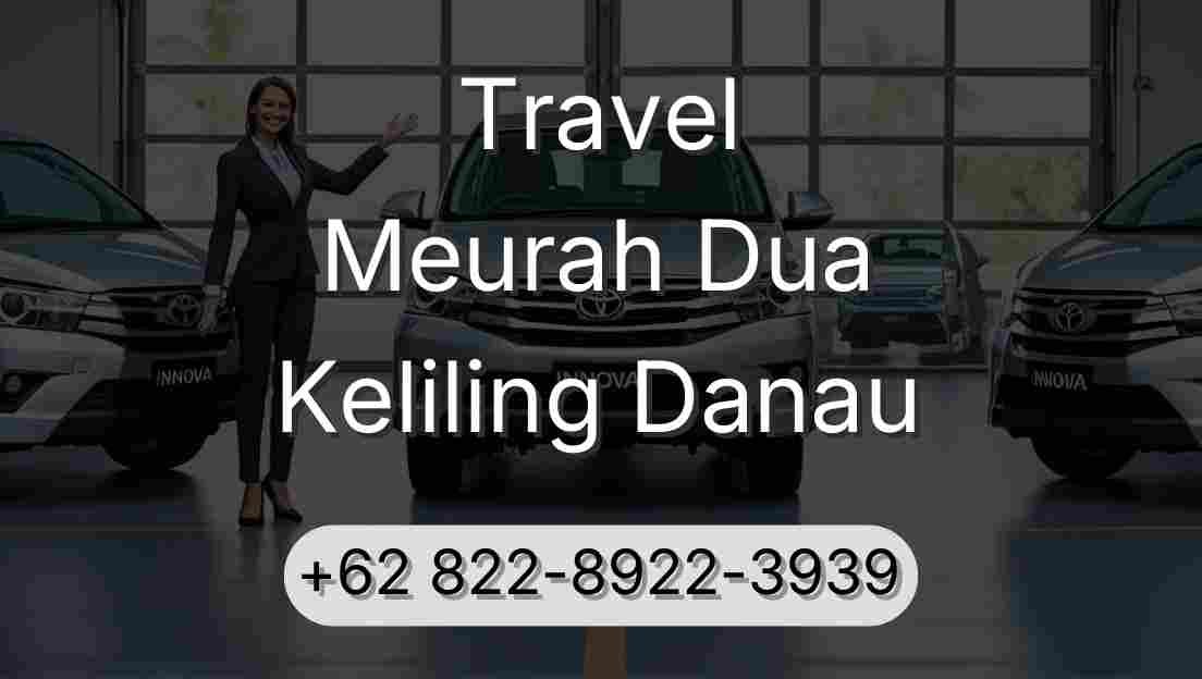 Travel Meurah Dua Keliling Danau