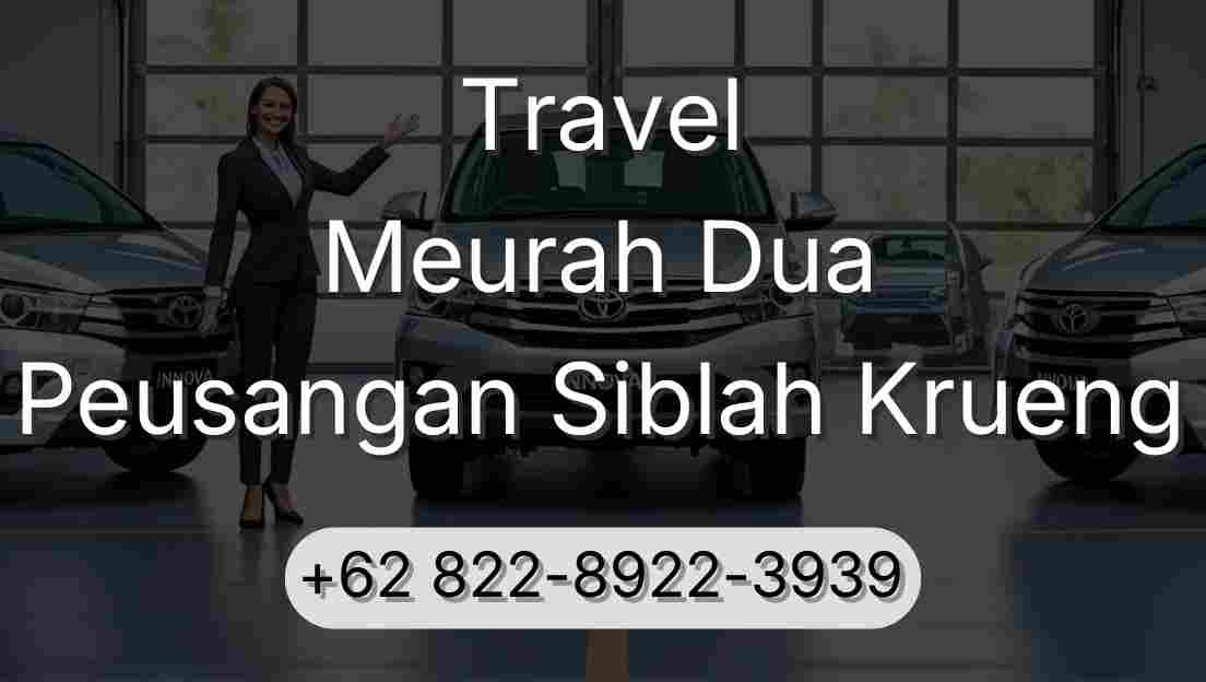 Travel Meurah Dua Peusangan Siblah Krueng