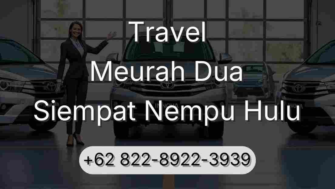 Travel Meurah Dua Siempat Nempu Hulu