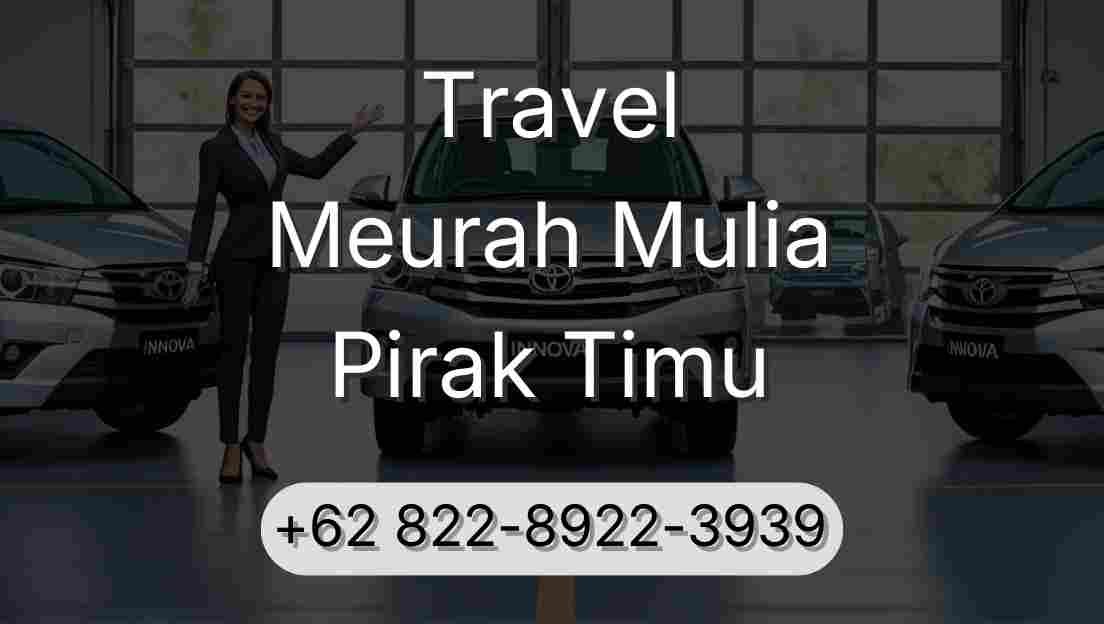 Travel Meurah Mulia Pirak Timu