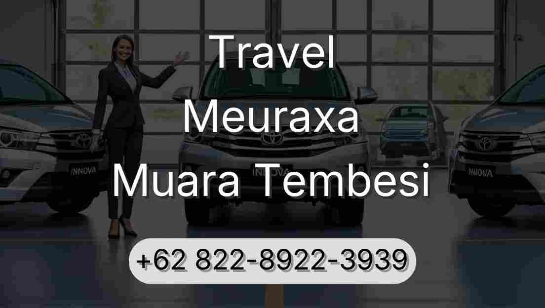 Travel Meuraxa Muara Tembesi