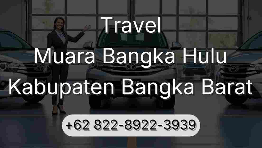 Travel Muara Bangka Hulu Kabupaten Bangka Barat