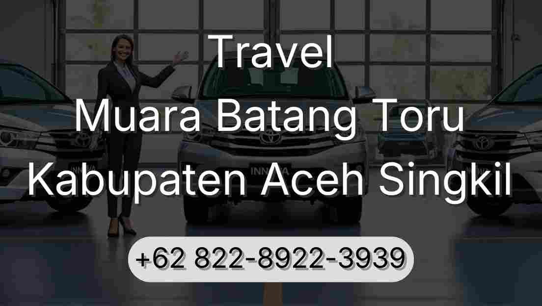 Travel Muara Batang Toru Kabupaten Aceh Singkil